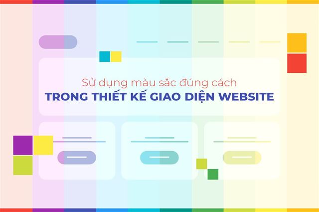 Sử Dụng Màu Sắc Đúng Cách trong Thiết Kế Giao Diện website